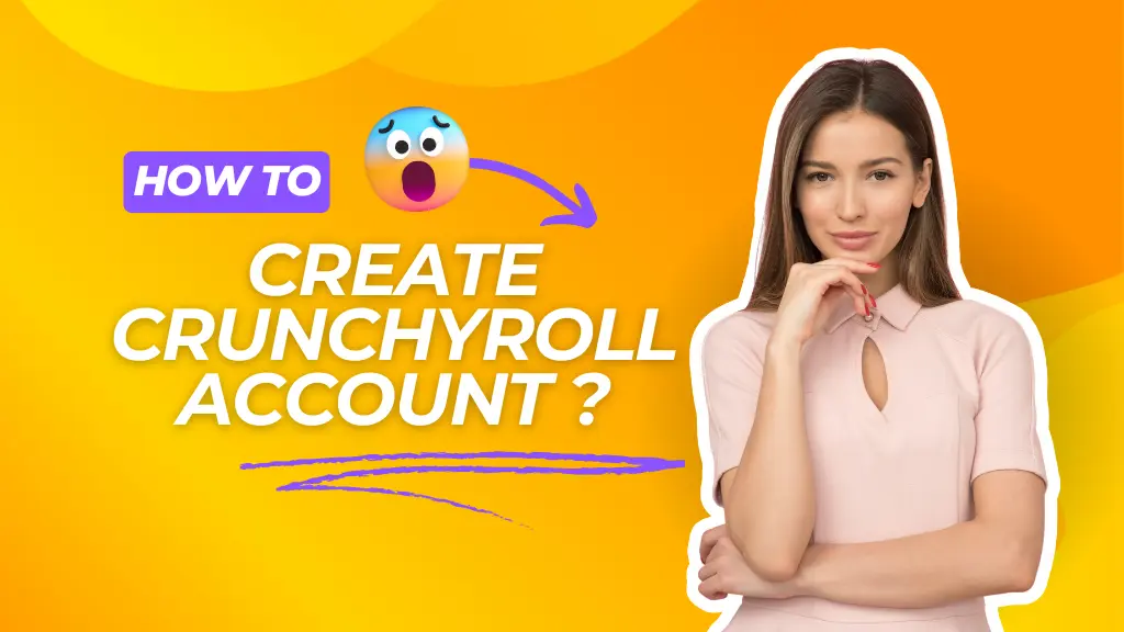 How to Create Crunchyroll Account